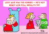 Cartoon: KING QUEEN POLL RESULTS FUNNIES (small) by rmay tagged king,queen,poll,results,funnies
